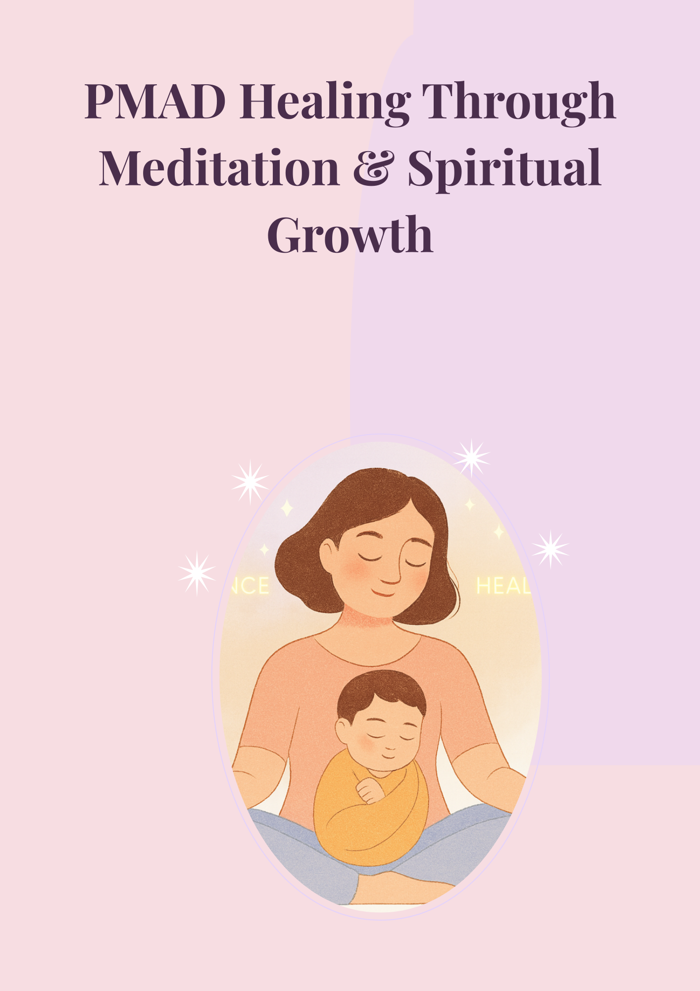 PMAD Healing Through Meditation & Spiritual Growth - A Gentle Guide for Mothers & Babies